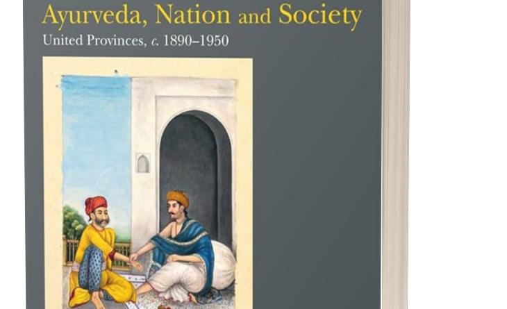 How Ayurveda led to the growth of 'medical nationalism' in the late 19th and early 20th centuries.